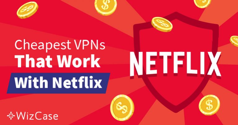 Beste billige VPN for Netflix for å omgå geo-blokkeringer