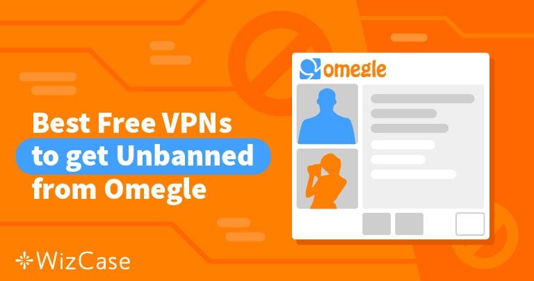 7 beste gratis VPN-er for Omegle i 2026 (fungerer fortsatt)