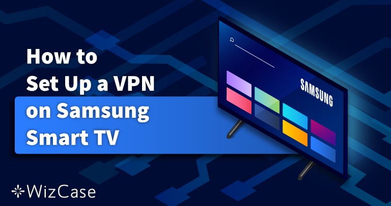 Så enkelt er det å installere en VPN på Samsung smart-TV 2023